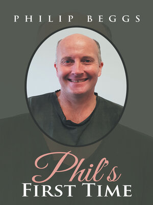 cover image of Phil's First Time